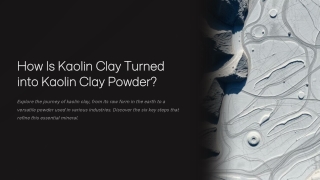 How-Is-Kaolin-Clay-Turned-into-Kaolin-Clay-Powder