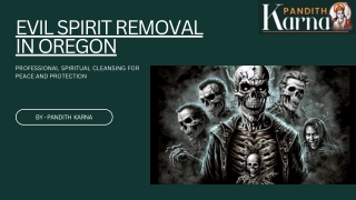 Trusted Evil spirit removal In Oregon
