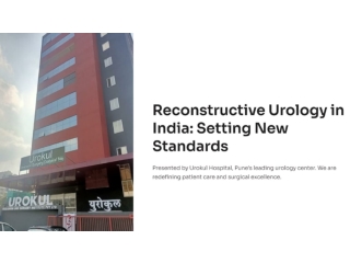 Reconstructive Urology in India: How Urokul Hospital is Setting New Standards