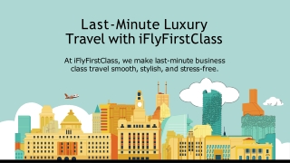 Last-Minute Luxury Travel with iFlyFirstClass