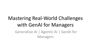 Mastering Real-World Challenges with GenAI for Managers_PPT_04_07