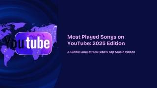 Most Played Songs on YouTube 2025 Edition