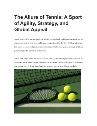 The Allure of Tennis - A Sport of Agility, Strategy, and Global Appeal