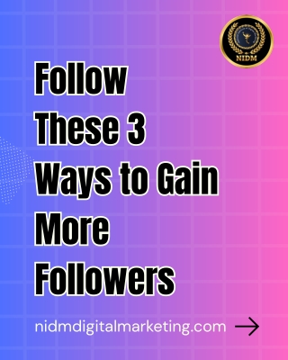 Follow These 3 Ways to Gain More Followers (1)