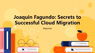 Joaquin Fagundo_ Secrets to Successful Cloud Migration
