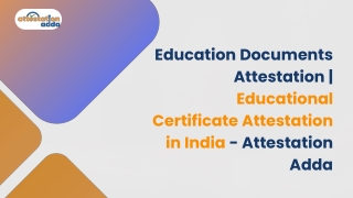 Educational Certificate Attestation in India - Attestation Adda