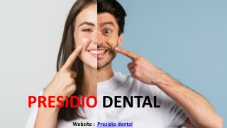 PRESIDIO DENTAL