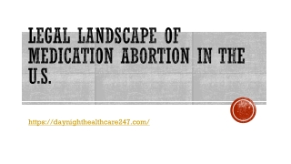 Legal Landscape of Medication Abortion in the U.S.