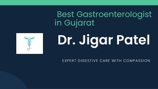Best Gastroenterologist  In Gujarat - Dr. Jighar Patel
