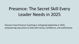 Presence: The Secret Skill Every Leader Needs in 2025