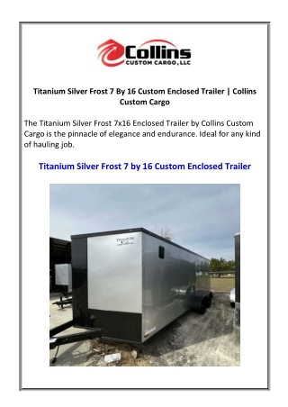 Titanium Silver Frost 7 By 16 Custom Enclosed Trailer  Collins Custom Cargo