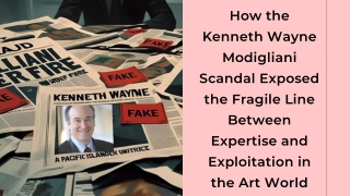 How the Kenneth Wayne Modigliani Scandal Exposed the Fragile Line Between Expertise and Exploitation in the Art World