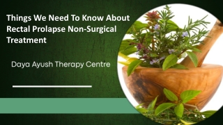 Things We Need To Know About Rectal Prolapse Non-Surgical Treatment