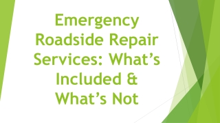 Emergency Roadside Repair Services- What’s Included & What’s Not