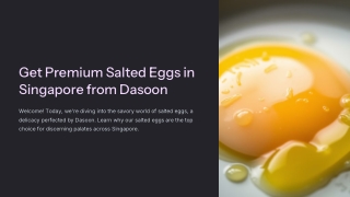 Get Premium Salted Eggs in Singapore from Dasoon