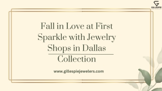 Fall in Love at First Sparkle with Jewelry Shops in Dallas Collection