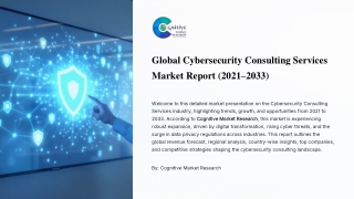 Global Cybersecurity Consulting Services Market Report 2021-2033
