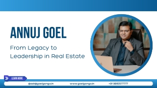 Annuj Goel Pune: From Legacy to Leadership in Real Estate