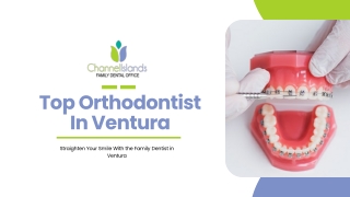 Top Orthodontist In Ventura Delivering Confident Smile With Expert Dental Care