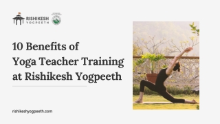 10 Benefits of Yoga Teacher Training at Rishikesh Yogpeeth