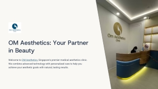 Om Aesthetics Singapore – Expert Skin, Face & Body Treatments