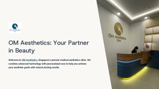 Om Aesthetics Singapore – Expert Skin, Face & Body Treatments