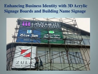 Enhancing Business Identity with 3D Acrylic Signage Boards and Building Name Signage