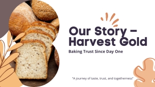 Here’s a fresh 100-word version of the "Our Story" from Harvest Gold