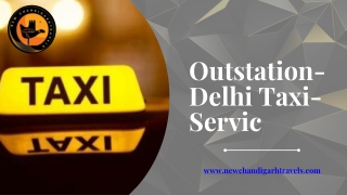 Reliable Outstation Taxi from Chandigarh to Delhi – Book with