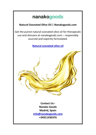 Natural Ozonated Olive Oil | Nanakogoods.com