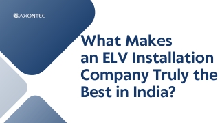 What Makes an ELV Installation Company Truly the Best in India