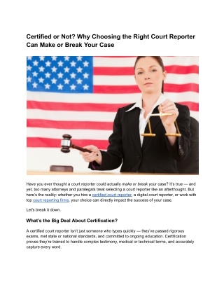 Certified or Not_ Why Choosing the Right Court Reporter Can Make or Break Your Case - Hudson Court Reporting