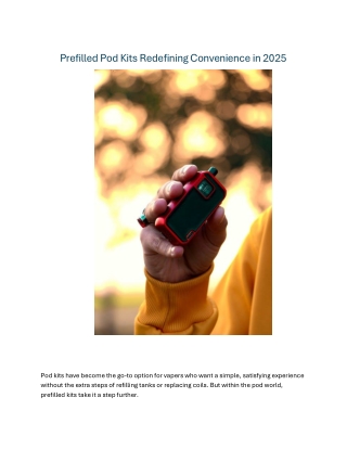 Prefilled Pod Kits Redefining Convenience in 2025
