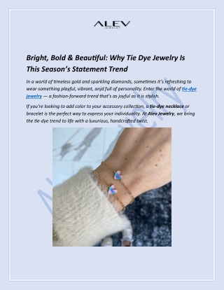 Bright, Bold & Beautiful Why Tie Dye Jewelry Is This Season’s Statement Trend