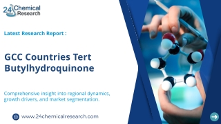 TBHQ Market in GCC Countries 2025–2032: Trends, Forecast & Strategic Insights