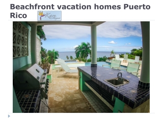 beachfront vacation homes Puerto Rico