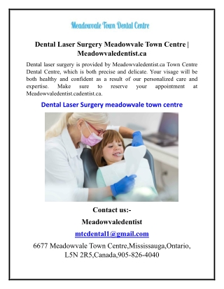 Dental Laser Surgery Meadowvale Town Centre  Meadowvaledentist.ca