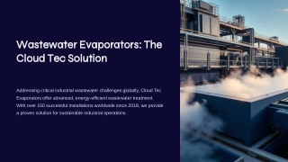 Cloud Tec’s Wastewater Evaporator: Efficient & Eco-Friendly Wastewater
