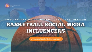 Basketball Social Media Influencers: Inspiring the Next Generation of Players