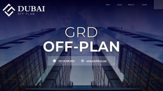 Latest Off-Plan Properties For Sale in Dubai - GRD