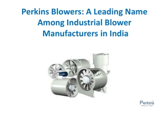 A Leading Name Among Industrial Blower Manufacturers in India