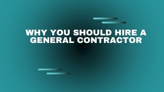 Why You Should Hire a General Contractor