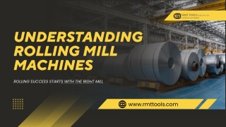 The Importance of Understanding Different Rolling Mill Machines