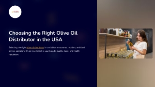 ow to Choose the Right Olive Oil Distributor in the USA for Your Food Business