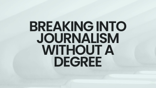 Patrick Mphephu’s Guide to Starting a Journalism Career Without a Degree