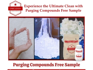 Experience the Ultimate Clean with Purging Compounds Free Sample