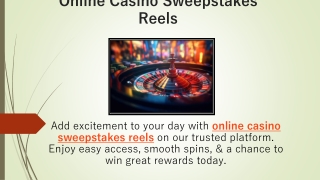 Online Casino Sweepstakes Reels