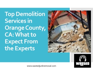 Top Demolition Services in Orange County, CA- What to Expect From the Experts