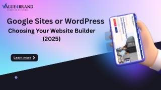 Google Sites or WordPress Choosing Your Website Builder (2025)