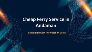 Affordable & Cheap Ferry Service in Andaman – The Vacation Voice